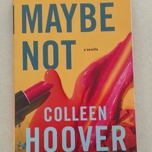 Maybe Not by Colleen Hoover